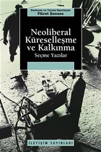 İletişim Yayınevi Neoliberal Küreselleşme ve Kalkınma