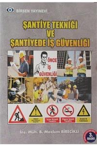 Birsen Yayınevi Şantiye Tekniği ve Şantiyede İş Güvenliği - B. Mazlum Birecikli