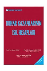 Birsen Yayınevi Buhar Kazanlarının Isıl Hesapları - Osman F. Genceli