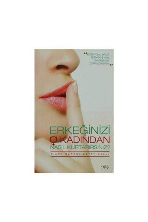 DKY Yayınları Erkeğinizi O Kadından Nasıl Kurtarırsınız