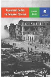 köksal kitabevi Toplumsal Bellek Ve Belgesel Sinema