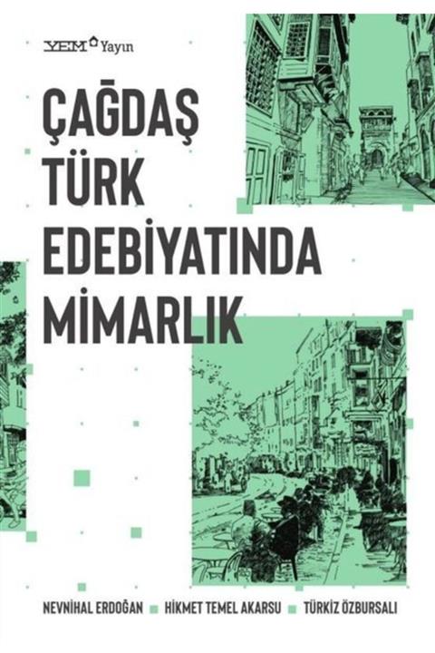 YEM Yayın Çağdaş Türk Edebiyatında Mimarlık-Nevnihal Erdoğan