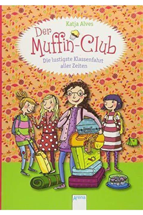 Arkadaş Yayıncılık Muffin-club 5: Die Lustigste Klassenfahrt Aller Zeiten