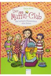 Arkadaş Yayıncılık Muffin-club 5: Die Lustigste Klassenfahrt Aller Zeiten