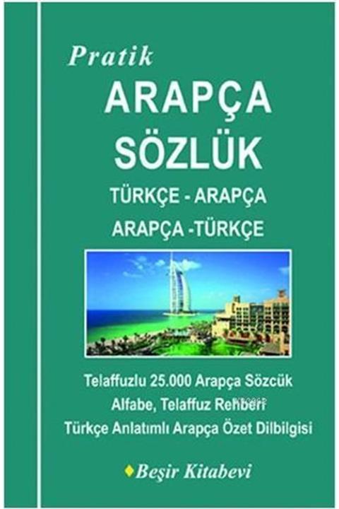 Beşir Kitabevi Pratik Türkçe Arapça / Arapça Türkçe Sözlük