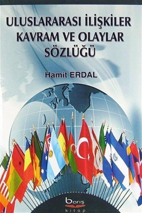 Barış Kitap Basım Yayın Uluslararası Ilişkiler Kavram Ve Olaylar Sözlüğü - Hamit Erdal