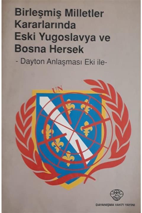 Anadolu Aydınlanma Vakfı Birleşmiş Milletler Kararlarında Eski Yugoslavya Ve Bosna Hersek