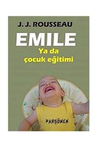 Parşömen Yayınları Emile Ya Da Çocuk Eğitimi