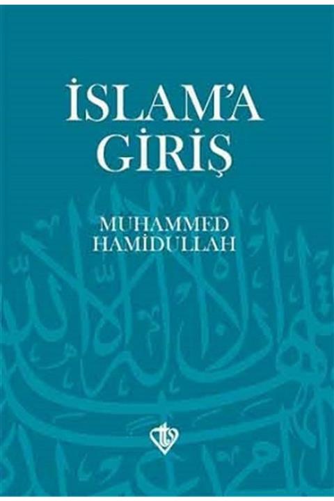 Türkiye Diyanet Vakfı Yayınları Islama Giriş - Muhammed Hamidullah