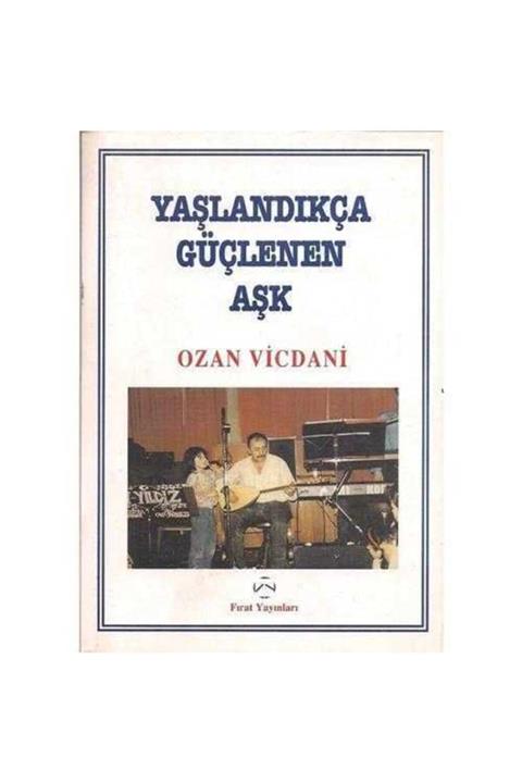 KitapSever Yaşlandıkça Güçlenen Aşk - Ozan Vicdani