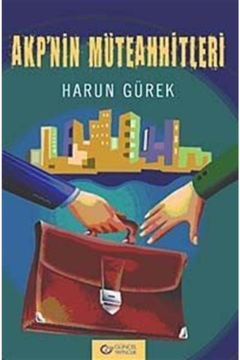 Güncel Yayıncılık Akp'nin Müteahhitleri