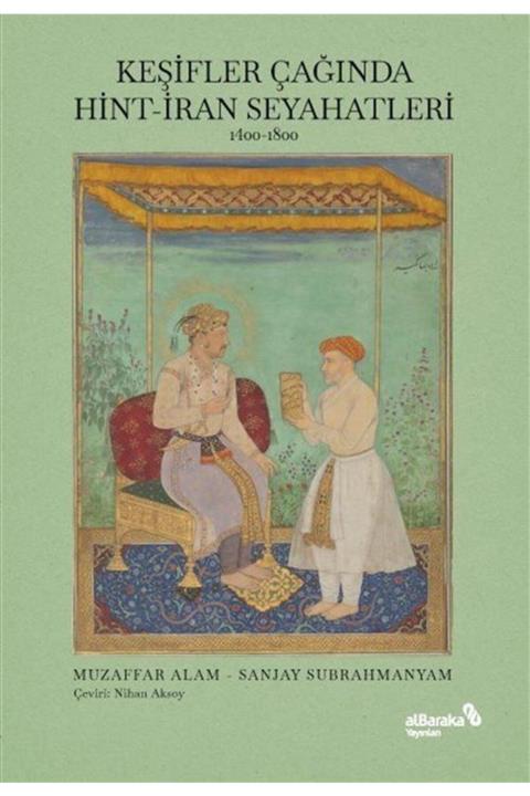 Albaraka Yayınları Keşifler Çağında Hint-iran Seyahatleri, 1400-1800