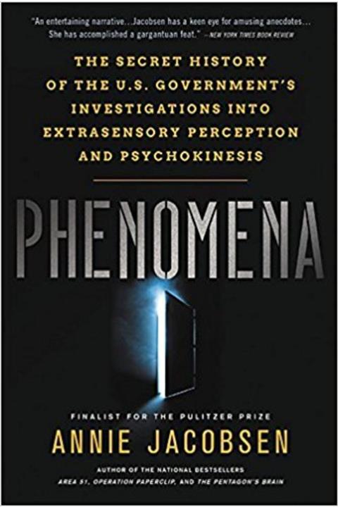 Little Brown Book Group Phenomena: The Secret History Of The U.s. Goverments Investigations Into Extrasensory Perception And
