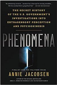 Little Brown Book Group Phenomena: The Secret History Of The U.s. Goverments Investigations Into Extrasensory Perception And