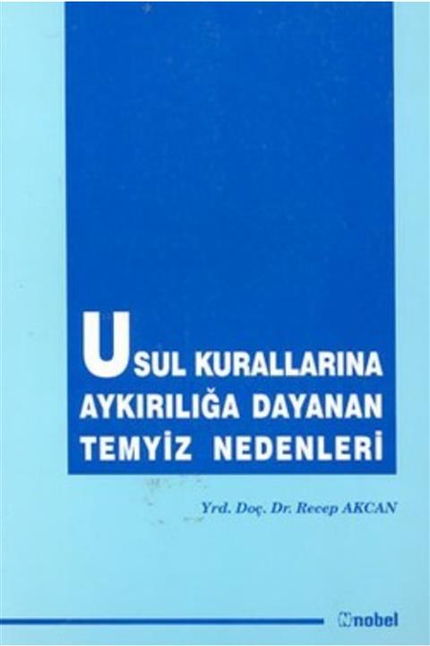 Nobel Akademik Yayıncılık Usul Kurallarına Aykırılığa Dayanan Temyiz Nedenleri