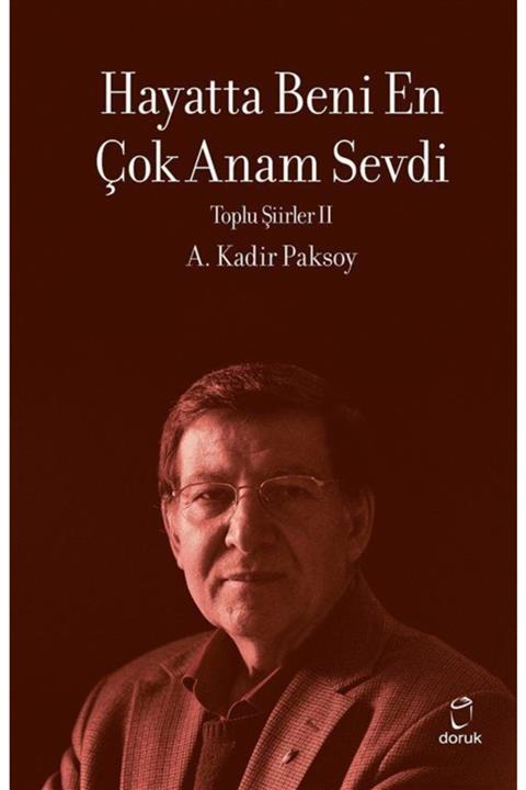 Doruk Yayınları Hayatta Beni En Çok Annem Sevdi / Toplu Şiirleri 2