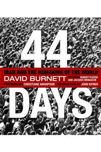 Yale 44 Days: Iran And The Remaking Of The World  Burnett David