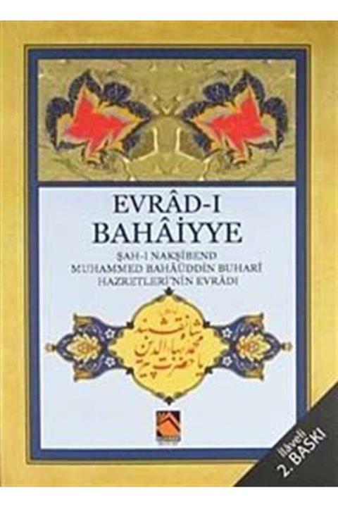 Buhara Yayınları (cep Boy) Evrad-ı Bahaiyye / Şah-ı Nakşibend Muhammed Bahaüddin Buhari Hazretleri'nin Evradı