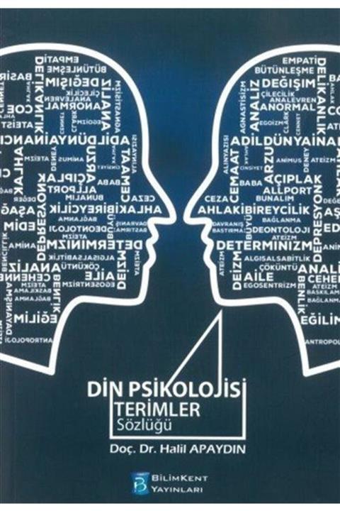 Bilimkent Yayınları Din Psikolojisi Terimler Sözlüğü - Halil Apaydın 9786058559820