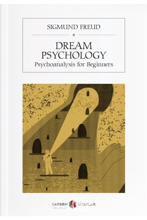 Karbon Kitaplar Dream Psychology  Psychoanalysis For Beginners