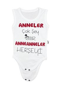 Netmodatasarım Bebek Beyaz  Anneler Çok Şey Bilir Anneanneler Her şeyi Yazılı Body Zıbın