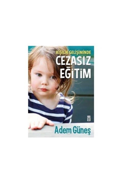 Timaş Kişilik Gelişiminde Cezasız Eğitim