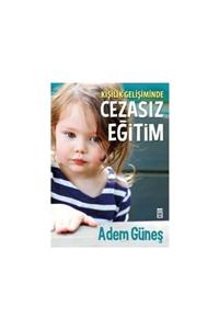 Timaş Kişilik Gelişiminde Cezasız Eğitim