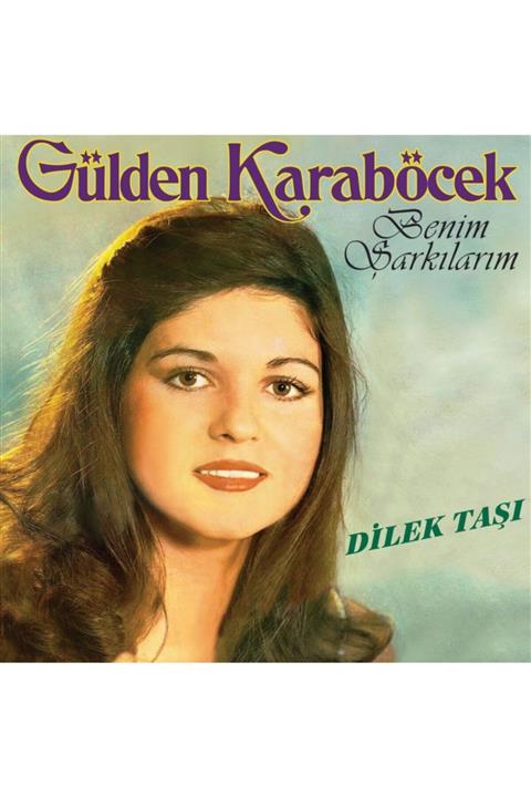 Aziz Gülden Karaböcek - Benim Şarkılarım / Dilek Taşı