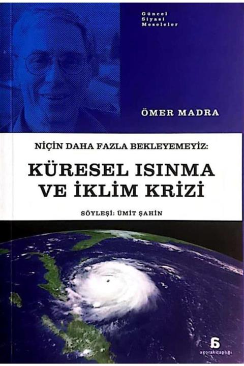 KitapSever Niçin Daha Fazla Bekleyemeyiz: Küresel Isınma Ve Iklim Krizi