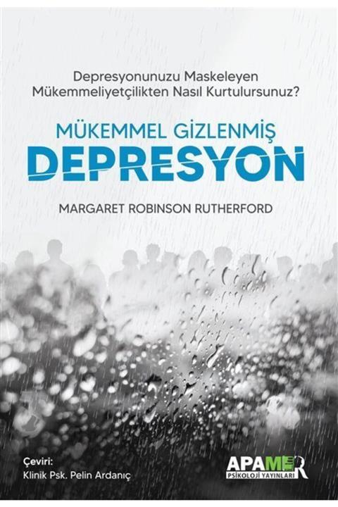 APAMER Psikoloji Yayınları Mükemmel Gizlenmiş Depresyon