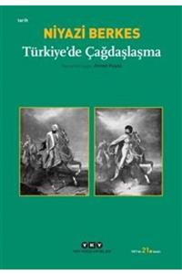 Yapı Kredi Yayınları Kültür Türkiye'de Çağdaşlaşma - Niyazi Berkes - Yapı Kredi Yayınları