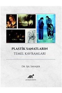 Paradigma Akademi Yayınları Plastik Sanatların Temel Kavramları Işıl Savaşer