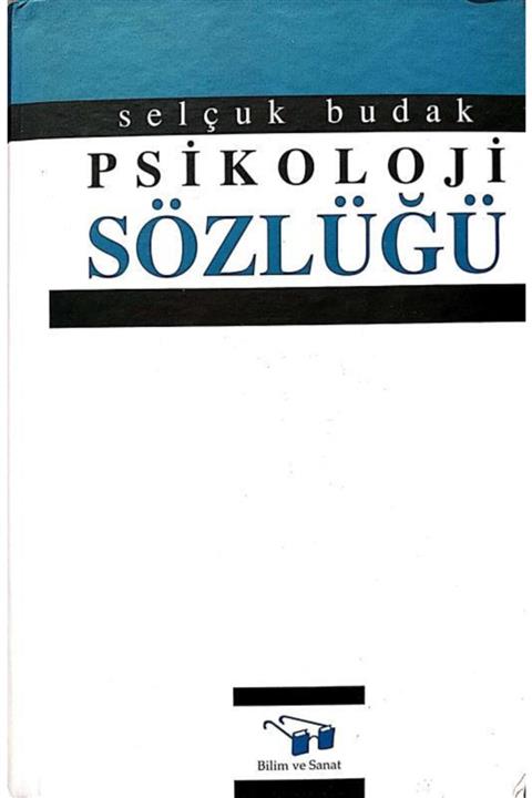 KitapSever Psikoloji Sözlüğü 2017 / Selçuk Budak / Bilim Ve Sanat Yayınları