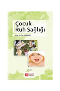 Pegem Akademi Yayıncılık Çocuk Ruh Sağlığı - Serdal Seven 9786050022094