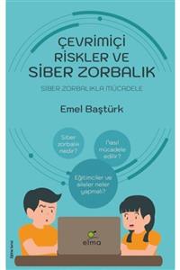 ELMA Yayınevi Çevrimiçi Riskler Ve Siber Zorbalık - Siber Zorbalıkla Mücadele