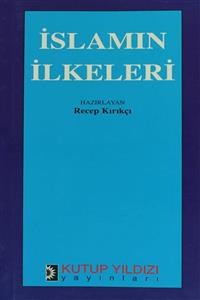 Kutup Yıldızı Yayınları İslamın İlkeleri - Recep Kırıkçı