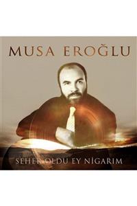 Ucuz Plak & Pikap Hediyelik Eşya Musa Eroğlu - Seher Oldu Ey Nigarım