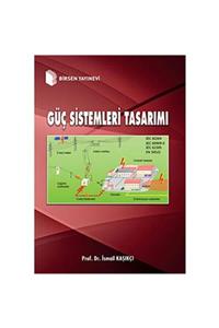 Birsen Yayınevi Güç Sistemleri Tasarımı / Prof. Dr. Ismail Kaşıkçı