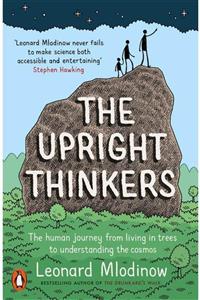 Penguin Books The Upright Thinkers: The Human Journey From Living In Trees To Understanding The Cosmos