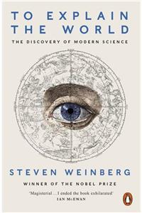 Penguin Books To Explain The World: The Discovery Of Modern Science