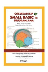 Pusula Yayıncılık Çocuklar için Small Basic ile Programlama Barış Erdoğan