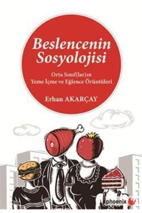 Phoenix Yayınevi Beslencenin Sosyolojisi