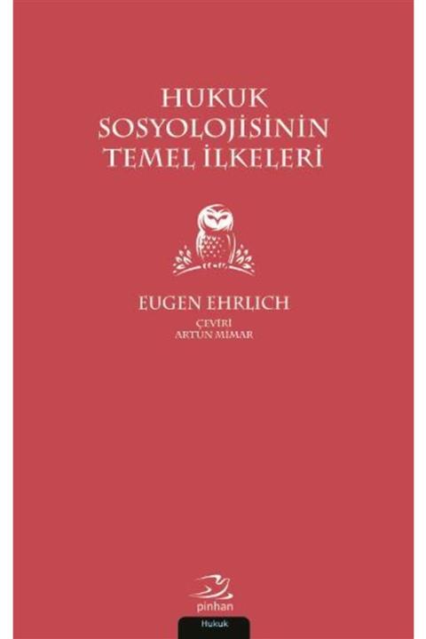 Pinhan Yayıncılık Hukuk Sosyolojisinin Temel Ilkeleri
