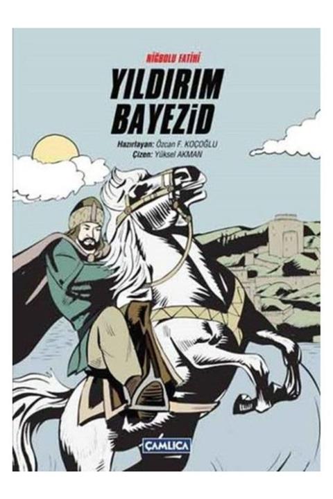 Çamlıca Basım Yayın Niğbolu Fatihi Yıldırım Bayezid