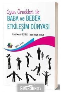 Eğiten Kitap Oyun Örnekleri Ile Baba Ve Bebek Etkileşim Dünyası