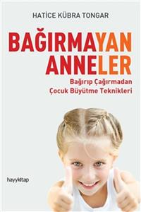 Hayykitap Bağırmayan Anneler Hatice Kübra Tongar Hayy Kitap