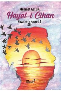 Şiirden Yayıncılık Hayal-i Cihan - Hayallerin Hasreti 5 - Mehmet Altun 9786257654333