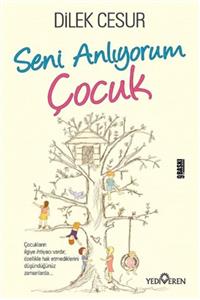 Yediveren Yayınları Seni Anlıyorum Çocuk