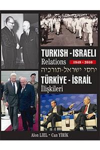 İstanbul Kültür Üniversitesi Türkiye - Israil Ilişkileri 1949-2010 / Türkish - Israeli Relations