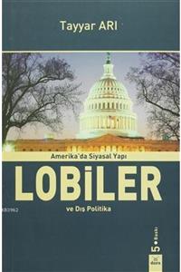 Dora Basım Yayın Amerika'da Siyasal Yapı Lobiler Ve Dış Politika